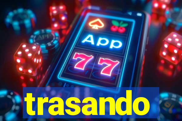 trasando