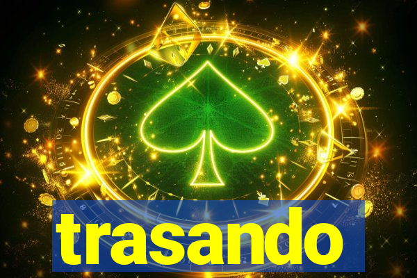 trasando