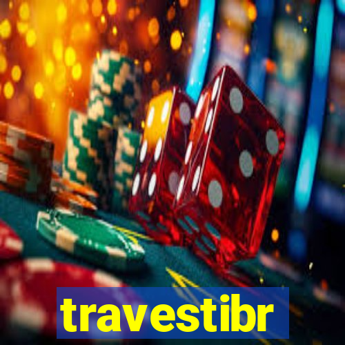 travestibr
