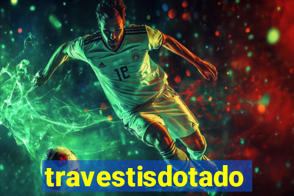 travestisdotados