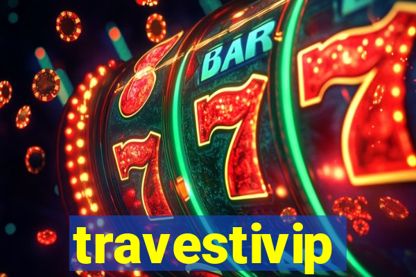travestivip