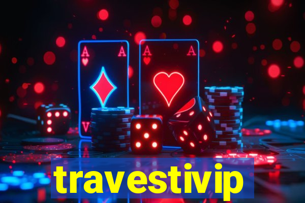 travestivip