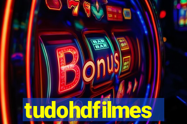 tudohdfilmes