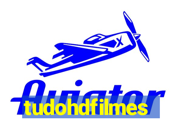 tudohdfilmes