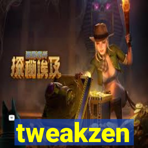 tweakzen