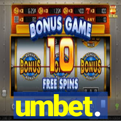 umbet.