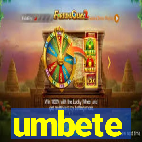 umbete