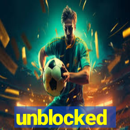 unblocked