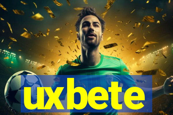 uxbete