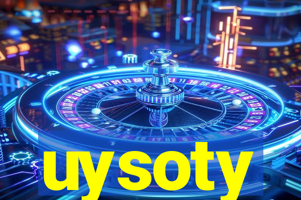 uysoty