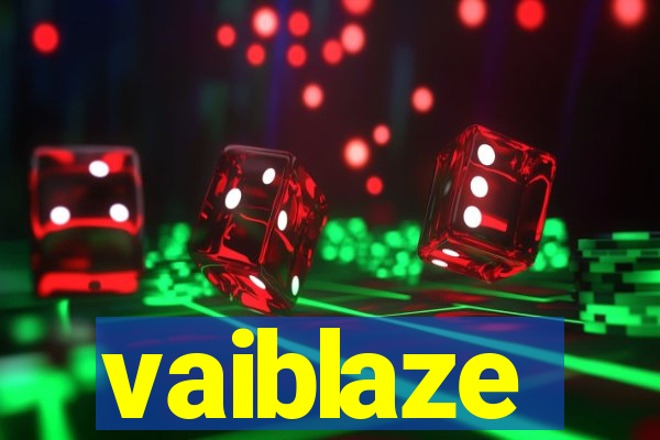 vaiblaze