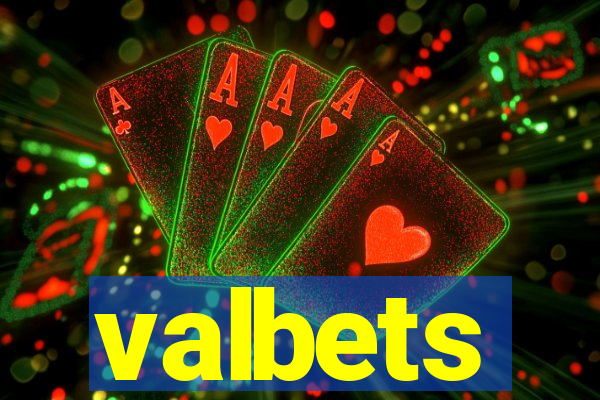 valbets