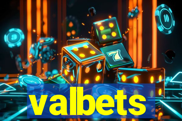 valbets
