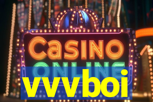 vvvboi