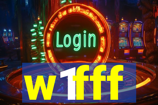 w1fff