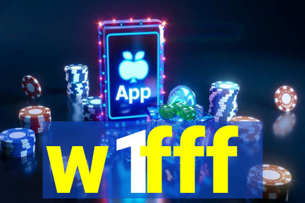w1fff