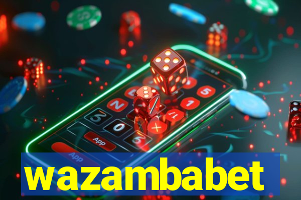 wazambabet