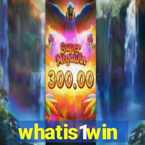 whatis1win