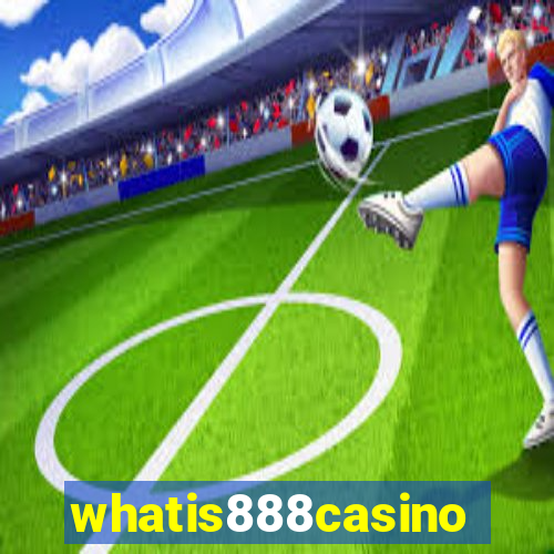 whatis888casino