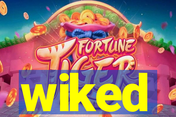 wiked