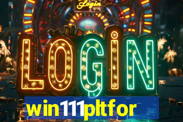 win111pltfor