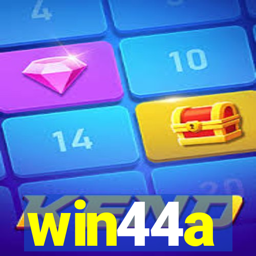 win44a