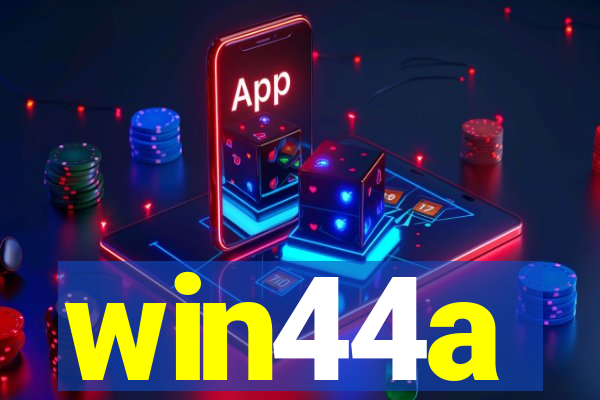 win44a