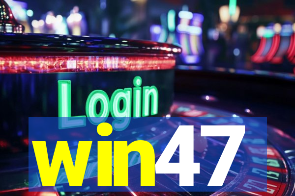 win47