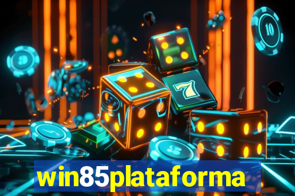 win85plataforma