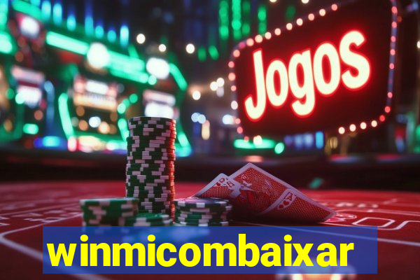 winmicombaixar