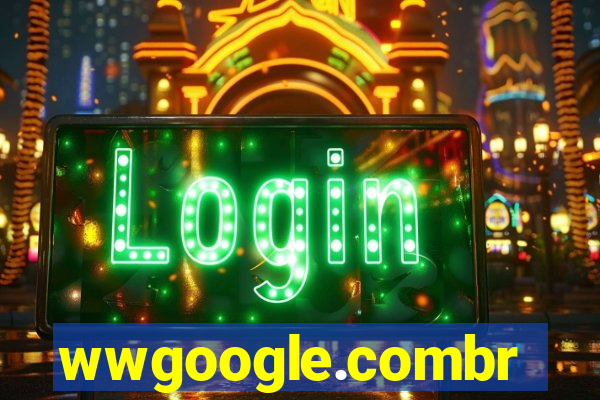 wwgoogle.combr