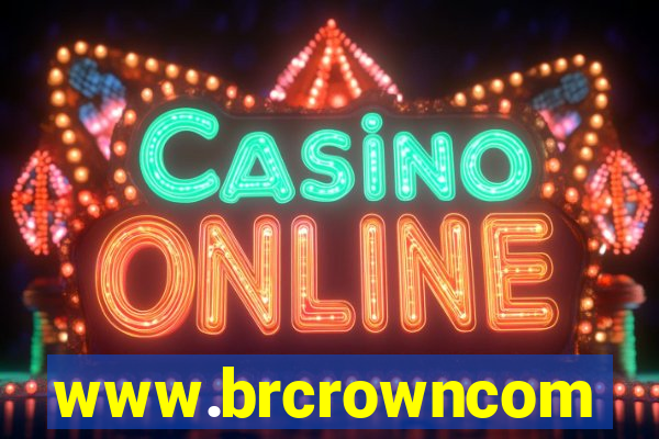 www.brcrowncom