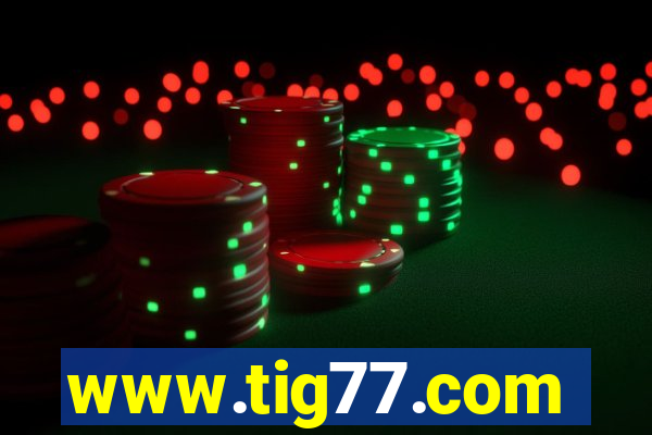 www.tig77.com