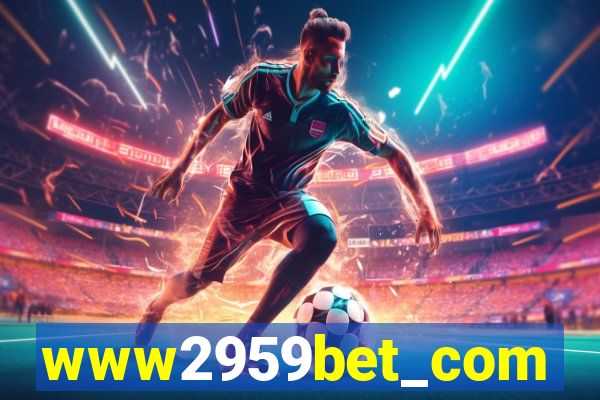 www2959bet_com