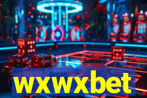 wxwxbet