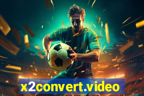 x2convert.video