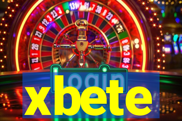 xbete