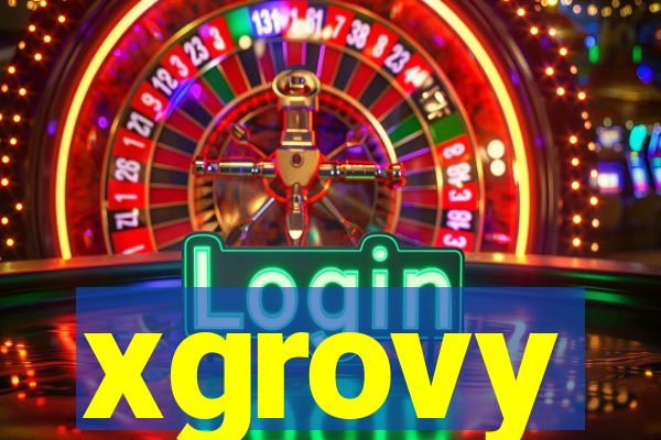 xgrovy