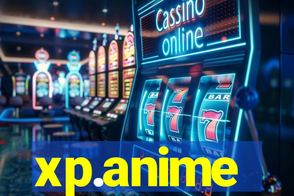 xp.anime