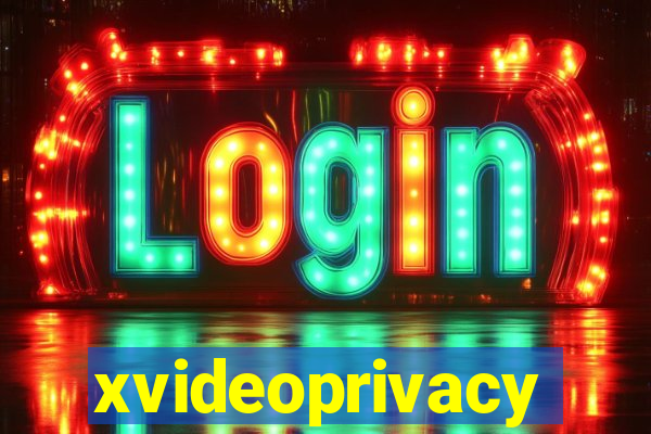 xvideoprivacy