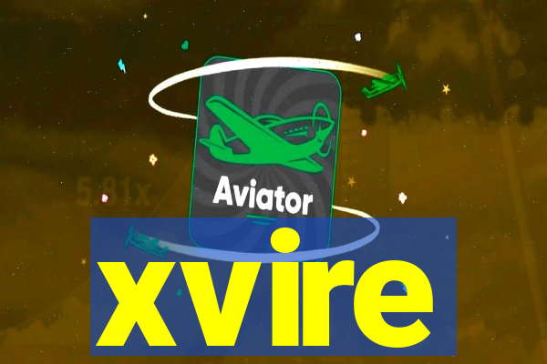 xvire