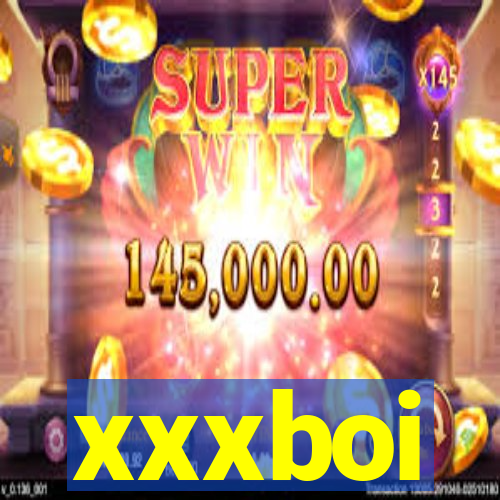 xxxboi