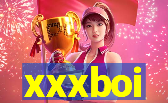 xxxboi