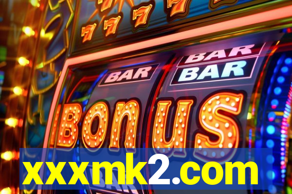 xxxmk2.com