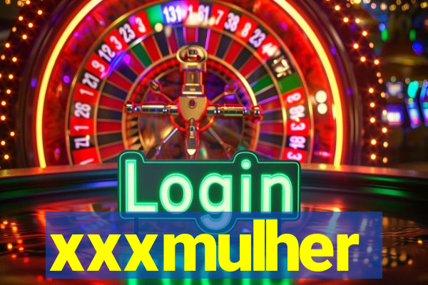 xxxmulher