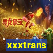 xxxtrans