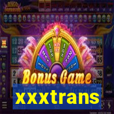 xxxtrans