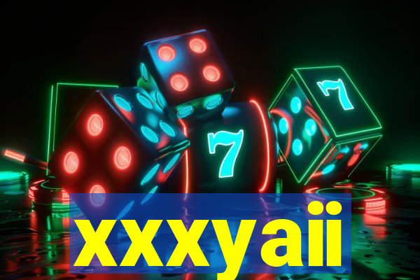 xxxyaii