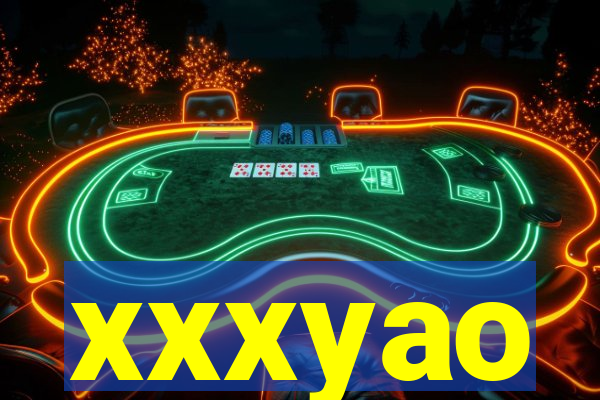 xxxyao