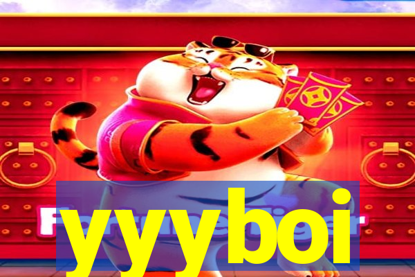 yyyboi